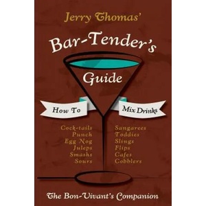 Jerry Thomas' Bartenders Guide | Jerry Thomas (ISBN: 9781626541306)