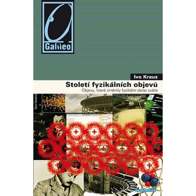 Století fyzikálních objevů