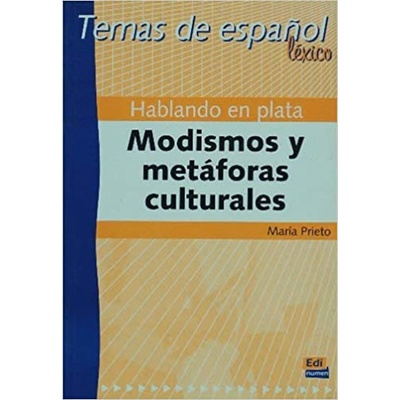 Temas de espanol Léxico - Hablando en plata