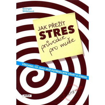 Jak přežít stres – průvodce pro muže Georgia Witkinová CZ