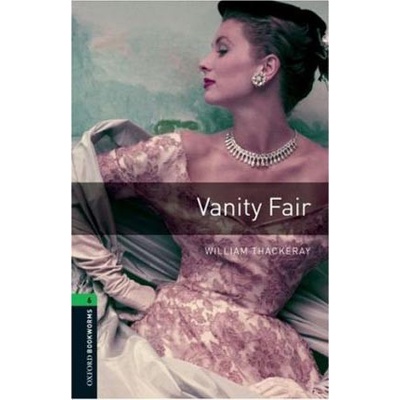 Oxford Bookworms Library 6 Vanity Fair
