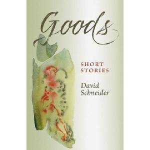 Goods: Short Stories | David Schneider (ISBN: 9781736324707)