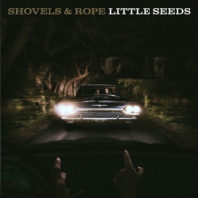 SHOVELS & ROPE - LITTLE SEEDS LTD LP