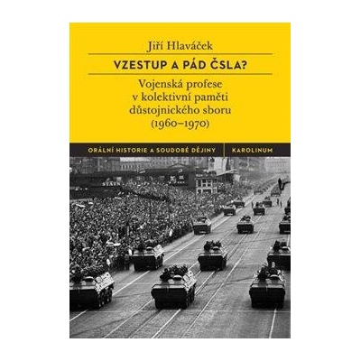 Hlaváček Jiří - Vzestup a pád ČSLA?