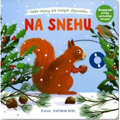 Veľké objavy pre malých objaviteľov Na snehu