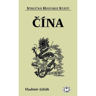 Čína stručná historie států Vladimír Liščák