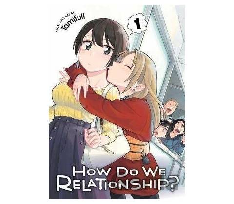 How Do We Relationship?, Vol. 1