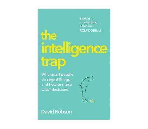 The Intelligence Trap - David Robson, Hodder Paperbacks