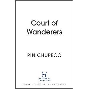 Court of Wanderers | Rin Chupeco (2023)