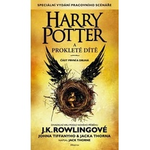 Harry Potter a prokleté dítě - J.K. Rowling, Jack Thorne, John Tiffany