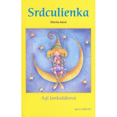 Srdculienka - Agi Jankuláková