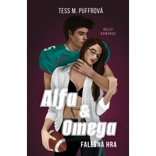 Alfa & Omega Falešná hra - Tess M. Puffrová