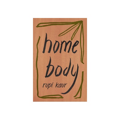 Home Body - Rupi Kaur