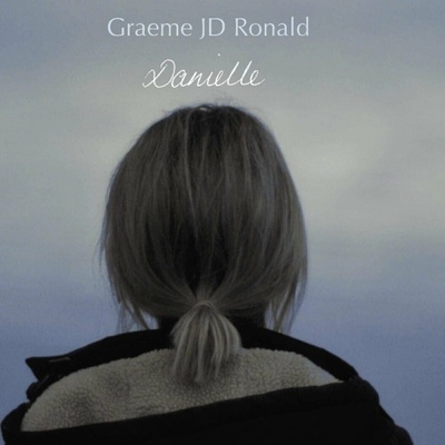 Graeme J.D. Ronald - Danielle LP