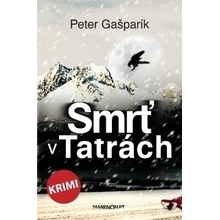 Smrť v Tatrách - Peter Gašparík