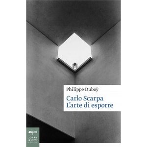 Carlo Scarpa. L'arte di esporre | R. Rizzo (ISBN: 9788860101723)