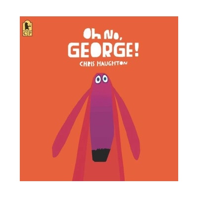 Oh No, George! | Chris Haughton