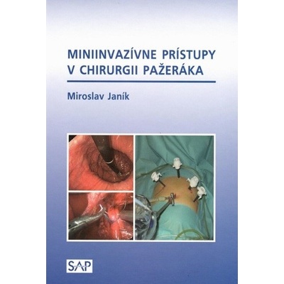 Miniinvazívne prístupy v chirurgii pažeráka - Miroslav Janík