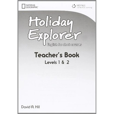 HOLIDAY EXPLORER 1 AND 2 TEACHER´S BOOK - HILL, D. A.