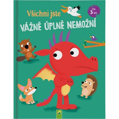 Všichni jste vážně úplně nemožní