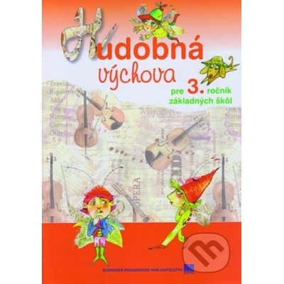 Hudobná výchova pre 3. ročník základných škôl - Kolektív