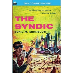 The Syndic & Flight to Forever | C M Kornbluth, Poul Anderson (ISBN: 9781612870243)