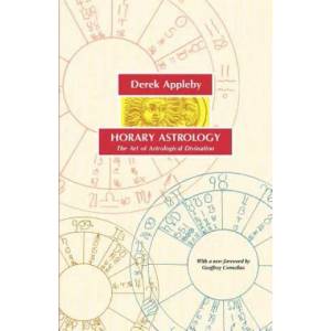 Horary Astrology, The Art of Astrological Divination (2005)