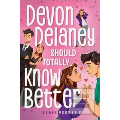 Devon Delaney Should Totally Know Better - Lauren Barnholdt