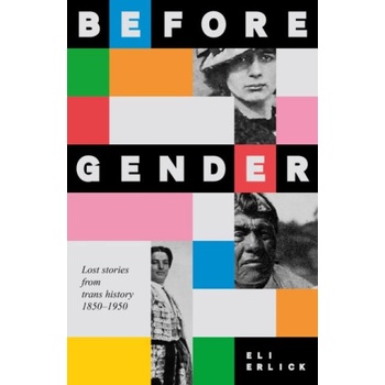 Manchester University Press Before Gender | Eli Erlick