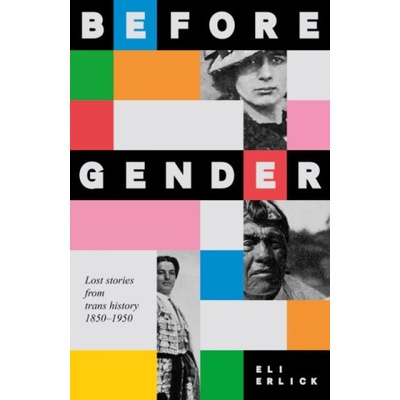 Manchester University Press Before Gender | Eli Erlick