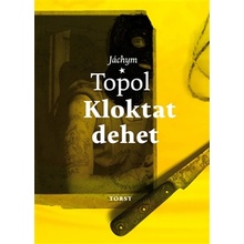 KLOKTAT DEHET - Topol Jáchym