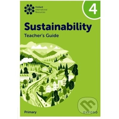 Oxford International Sustainability: Teacher's Guide 4 (Primary) - Jaimie P. Cloud, Jody Ellenby