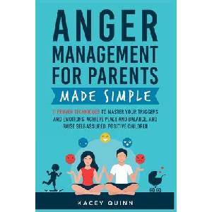 Anger Management for Parents Made Simple | Kacey Quinn (ISBN: 9798218601744)