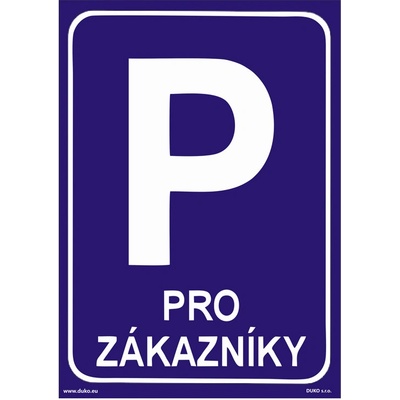 DUKO PARKOVÁNÍ PRO ZÁKAZNÍKY Formát: 210 x 297 mm, Materiál: plast 5 mm, samolepící vinylová fólie