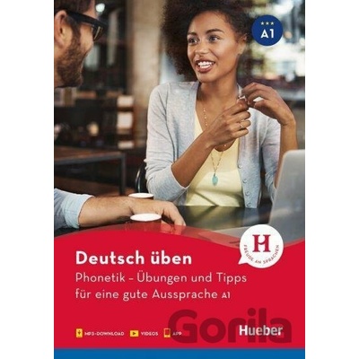 Deutsch üben: Phonetik - Übungen und Tipps für eine gute Aussprache A1 - Max Hueber Verlag