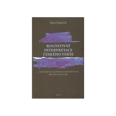 Kognitivní interpretace českého verše - Pavel Jiráček