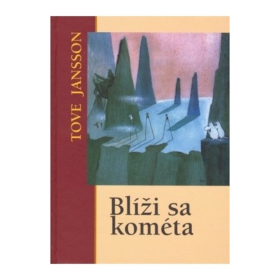 Blíži sa kométa - Tove Jansson