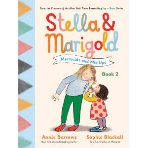 Stella & Marigold: Mermaids and Mix-Ups | Sophie Blackall (ISBN: 9781797239217)