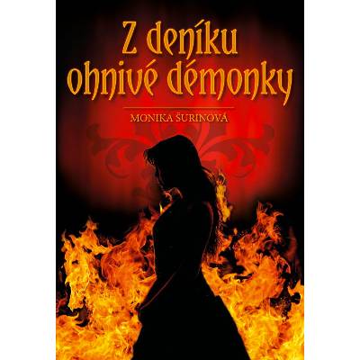Z deníku ohnivé démonky - Petr Heteša, Monika Šurinová