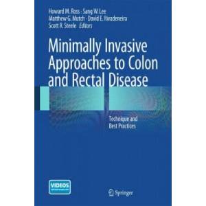 Minimally Invasive Approaches to Colon and Rectal Disease | Howard M. Ross, Sang Lee, Matthew G. Mutch, David E. Rivadeneira, Scott Steele (ISBN: 9781493915804)