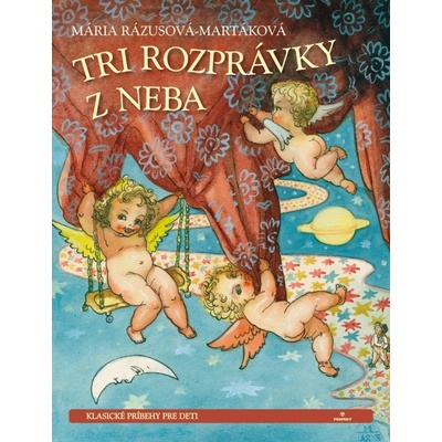 Tri rozprávky z neba - Mária Rázusová-Martáková