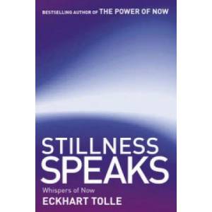 Stillness Speaks | Eckhart Tolle (2003)