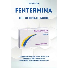 FENTERMINA - The Ultimate Guide Book