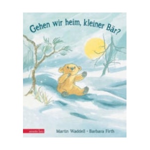 Gehen wir heim, kleiner Bär? | Martin Waddell, Barbara Firth, Regina Zwerger (2015)