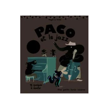 Image 1 of Paco et le jazz (Livre sonore) 16 musiques a ecouter | Le Huche