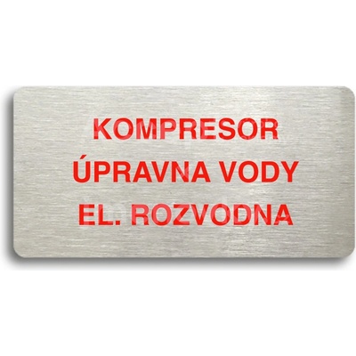 ACCEPT Piktogram KOMPRESOR, ÚPRAVNA VODY, EL. ROZVODNA - stříbrná tabulka - barevný tisk bez rámečku