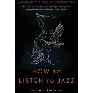 How to Listen to Jazz (ISBN: 9780465093496)