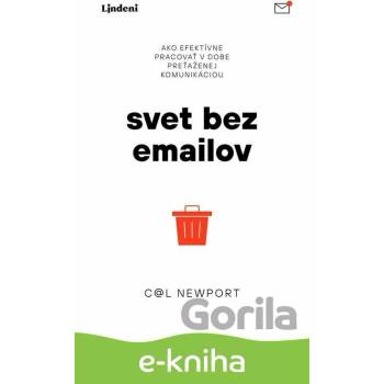 Svet bez e-mailov - Cal Newport