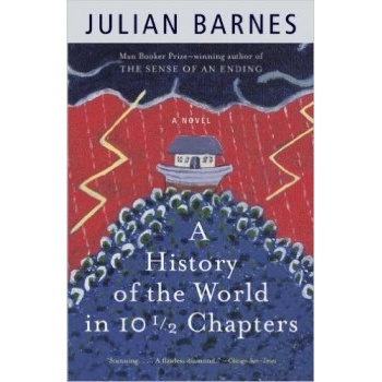 A History Of The World In 10 12 Chapters - Julian Barnes