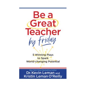 BE A GREAT TEACHER BY FRIDAY | LEMAN KEVIN (ISBN: 9781424568345)